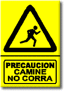Precaución: Camine, no corra